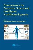 Nanosensors for Futuristic Smart and Intelligent Healthcare Systems (eBook, ePUB)