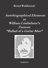 Autobiographical Elements in William Lindisfarne’s Famous “Ballad of a Guitar Man” - Wahlbrinck, Bernd