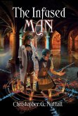 The Infused Man (The Cunning Man, A Schooled in Magic Spin-Off, #2) (eBook, ePUB)