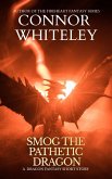 Smog The Pathetic Dragon: A Dragon Fantasy Short Story (The Cato Dragon Rider Fantasy Series) (eBook, ePUB)