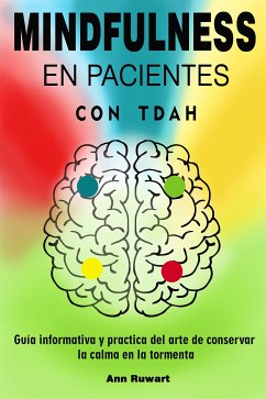 Mindfulness en pacientes con Tdah (eBook, ePUB) - Ruwart, Ann