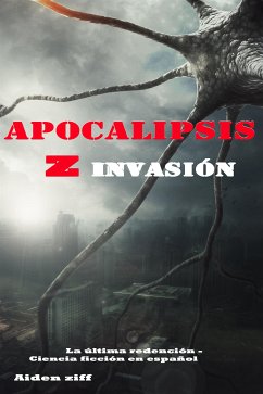 Apocalipsis Z Invasión (eBook, ePUB) - Ziff, Aiden