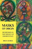Masks of Origin (eBook, ePUB) Masks of Origin (eBook, ePUB)