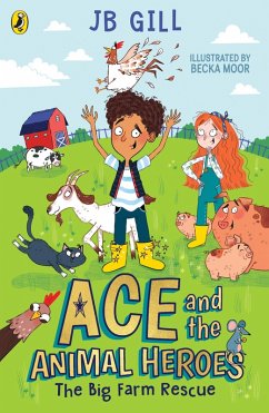 Ace and the Animal Heroes: The Big Farm Rescue (eBook, ePUB) - Gill, Jb