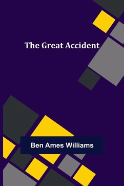 The Great Accident - Ames Williams, Ben