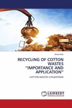 RECYCLING OF COTTON WASTES ¿IMPORTANCE AND APPLICATION¿