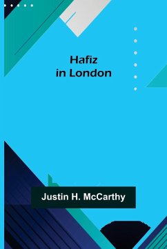 Hafiz in London - H. McCarthy, Justin