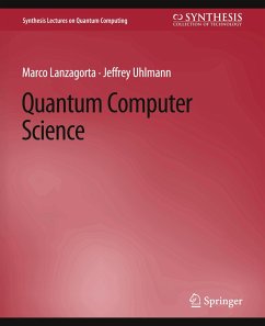 Quantum Computer Science - Lanzagorta, Marco;Uhlmann, Jeffrey