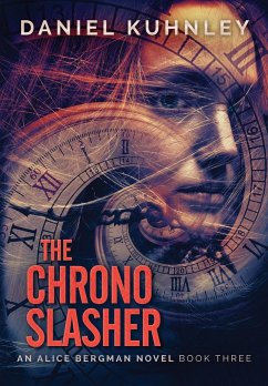 The Chrono Slasher - Kuhnley, Daniel