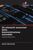 Gli elementi essenziali della Amministrazione aziendale