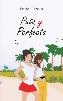 Puta y Perfecta - Gizem, Perla