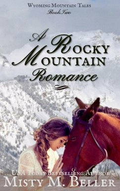 A Rocky Mountain Romance - Beller, Misty M.