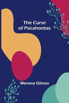 The Curse of Pocahontas - Gilman, Wenona