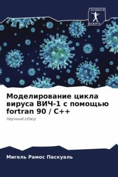 Modelirowanie cikla wirusa VICh-1 s pomosch'ü fortran 90 / C++ - Paskual', Migel' Ramos