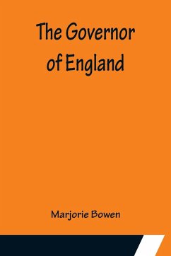 The Governor of England - Bowen, Marjorie