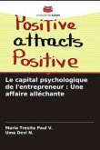 Le capital psychologique de l'entrepreneur : Une affaire alléchante