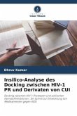 Insilico-Analyse des Docking zwischen HIV-1 PR und Derivaten von CUI