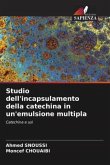 Studio dell'incapsulamento della catechina in un'emulsione multipla