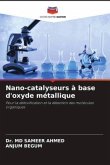 Nano-catalyseurs à base d'oxyde métallique