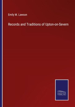 Records and Traditions of Upton-on-Severn - Lawson, Emily M.