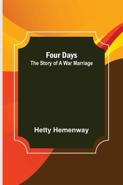 Four Days The Story of a War Marriage - Hemenway, Hetty