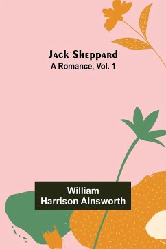 Jack Sheppard - Harrison Ainsworth, William