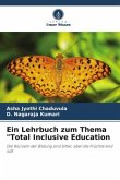 Ein Lehrbuch zum Thema &quote;Total Inclusive Education