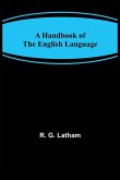 A Handbook of the English Language