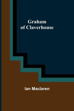 Graham of Claverhouse - Maclaren, Ian