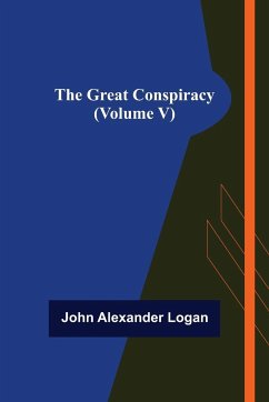 The Great Conspiracy (Volume V) - Alexander Logan, John