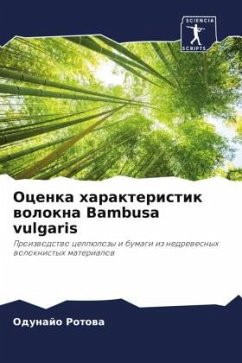 Ocenka harakteristik wolokna Bambusa vulgaris - Rotowa, Odunajo