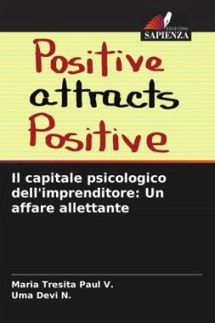 Il capitale psicologico dell'imprenditore: Un affare allettante - Paul V., Maria Tresita;N., Uma Devi