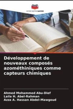 Développement de nouveaux composés azométhiniques comme capteurs chimiques - Abu-Dief, Ahmed Mohammed;Abel-Rahman, Laila H.;Abdel-Mawgoud, Azza A. Hassan