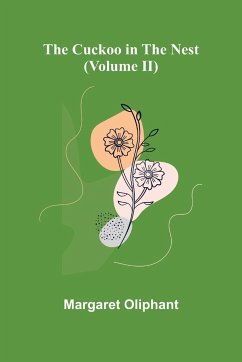 The Cuckoo in the Nest (Volume II) - Oliphant, Margaret