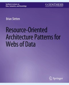 Resource-Oriented Architecture Patterns for Webs of Data - Sletten, Brian