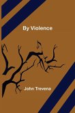 By Violence