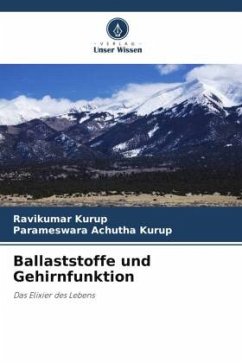 Ballaststoffe und Gehirnfunktion - Kurup, Ravikumar;Achutha Kurup, Parameswara