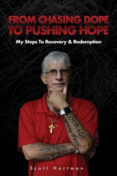 From Chasing Dope to Pushing Hope - Hartman, Scott