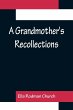 A Grandmother's Recollections - Bild 1