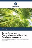 Bewertung der Fasereigenschaften von Bambusa vulgaris