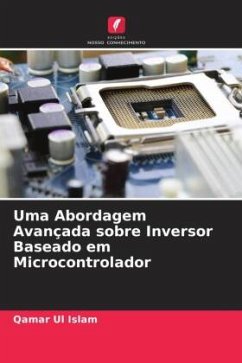 Uma Abordagem Avançada sobre Inversor Baseado em Microcontrolador - Islam, Qamar Ul