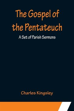 The Gospel of the Pentateuch - Kingsley, Charles