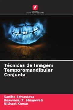 Técnicas de Imagem Temporomandibular Conjunta - Srivastava, Sanjita;Bhagawati, Basavaraj T.;Kumar, Nishant