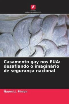 Casamento gay nos EUA: desafiando o imaginário de segurança nacional - Pinion, Naomi J.