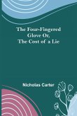 The Four-Fingered Glove Or, The Cost of a Lie