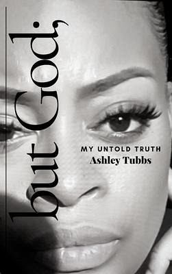 but God; My Untold Truth (eBook, ePUB) but God; My Untold Truth (eBook, ePUB)