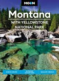 Moon Montana: With Yellowstone National Park (eBook, ePUB)
