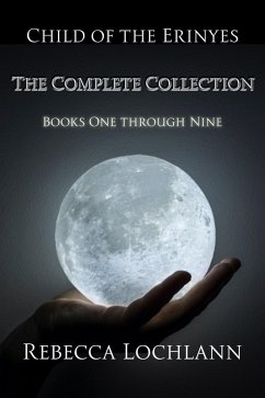Child of the Erinyes: The Complete Collection (The Child of the Erinyes) (eBook, ePUB) - Lochlann, Rebecca