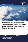 Yawlqetsq li äkonomika sowmestnogo pol'zowaniq rezul'tatom äwolücii Industrii 4.0?