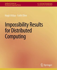 Impossibility Results for Distributed Computing - Attiya, Hagit;Ellen, Faith